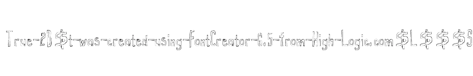 font True-2D�t-was-created-using-FontCreator-6.5-from-High-Logic.com�L���S���V���]���`���g���n���q���x��� download